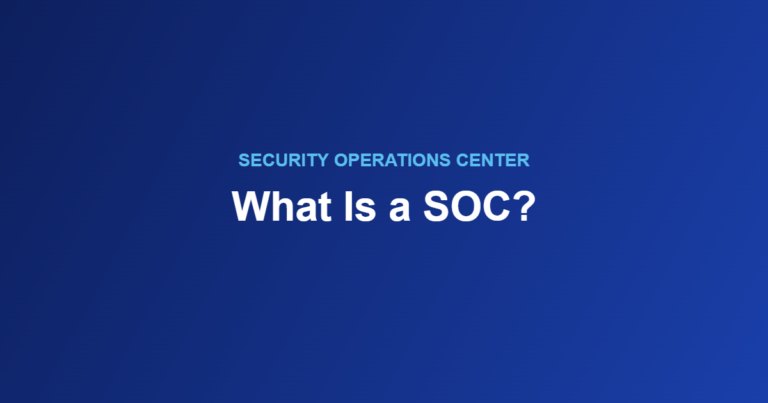 What Is a SOC? Security Operations Center Explained